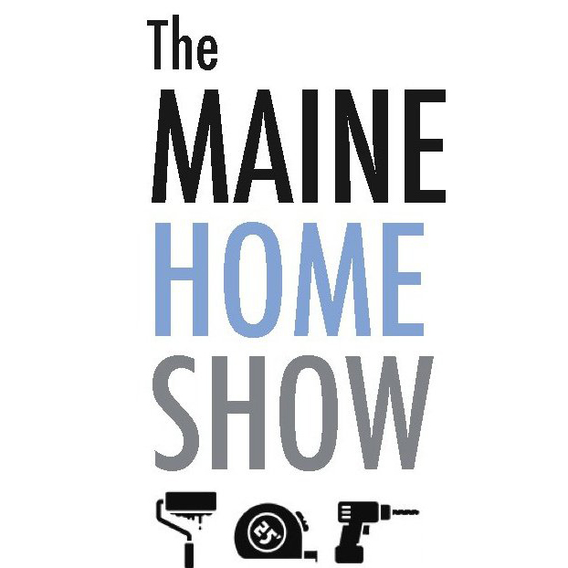 The Maine Home Show; Auburn, ME
